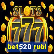 bet520 rubi